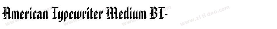 American Typewriter Medium BT字体转换